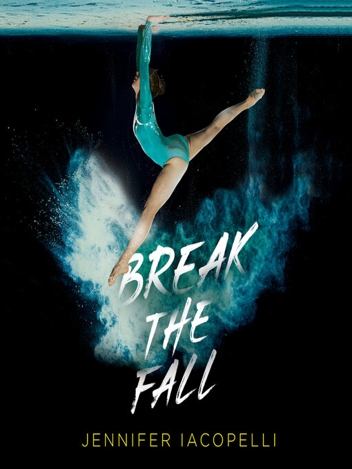 Title details for Break the Fall by Jennifer Iacopelli - Available